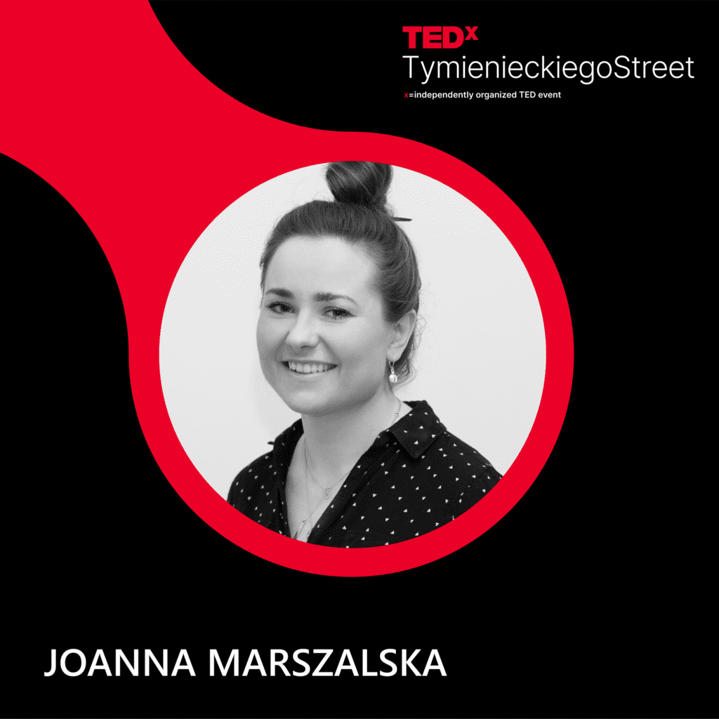 TEDx TymienieckiegoStreet Joanna Marszalska psycholog biznesu